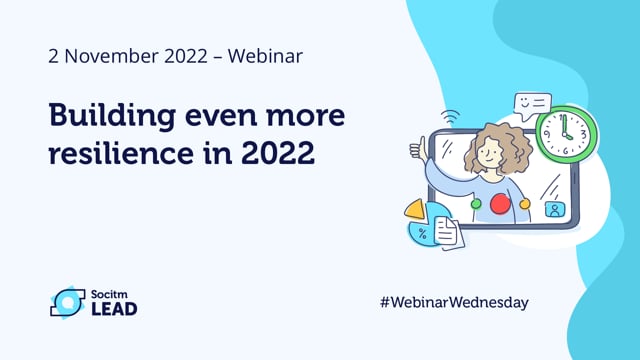 Webinar Wednesday – Building even more Resilience in 2022-2nd Nov 2022.mp4