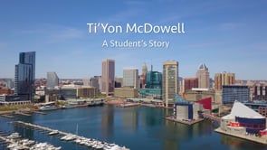 Ti'Yon McDowell - A Student's Story