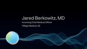 Village Medical Internal:  Dr. Jared Berkowitz, Arizona