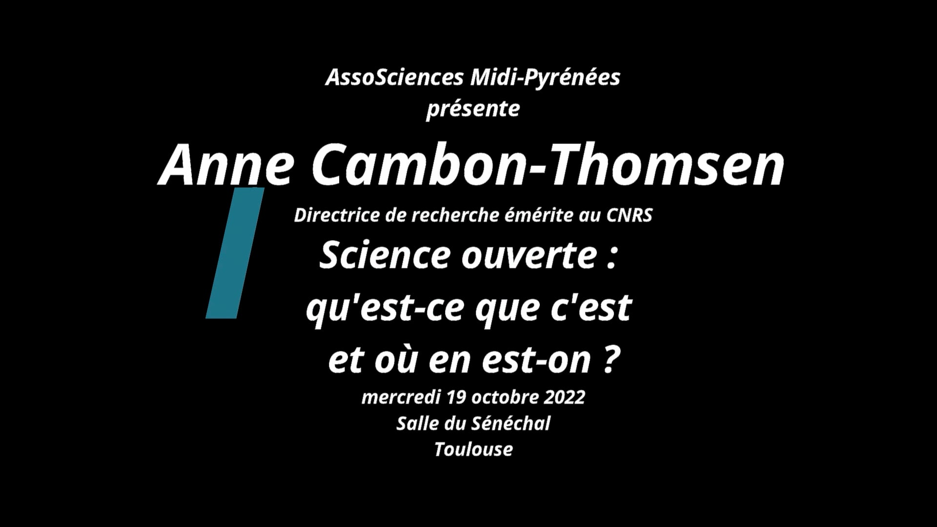 19 octobre 2022 Anne Cambon-Thomsen Science ouverte : qu'est-ce que c'est et où en est-on ?