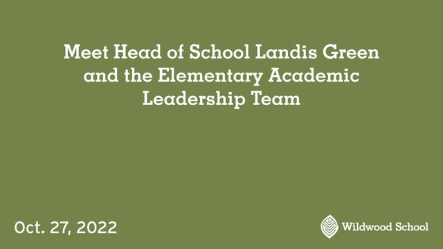 Meet Head of School Landis Green and the Elementary Academic Leadership Team - Oct. 27, 2022