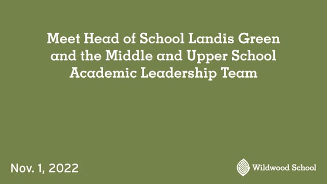 Meet Head of School Landis Green and Middle and Upper Academic Leadership Team - Nov. 1, 2022