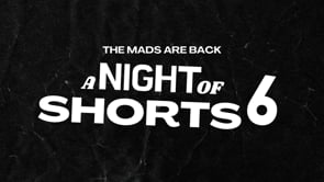 The Mads Are Back: A Night Of Shorts 6 (With Special Q&A Guest John Erler)