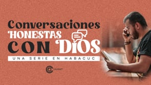 SEMANA 1 | Conversaciones Honestas con Dios : Por Qué Parece Que Ignoras El Mal | Julio Guarneri