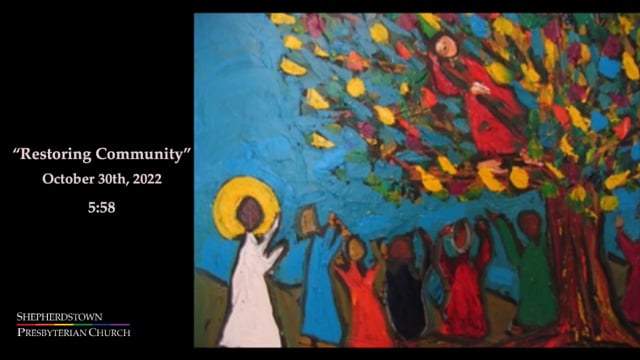 October 30, 2022: "Restoring Community"