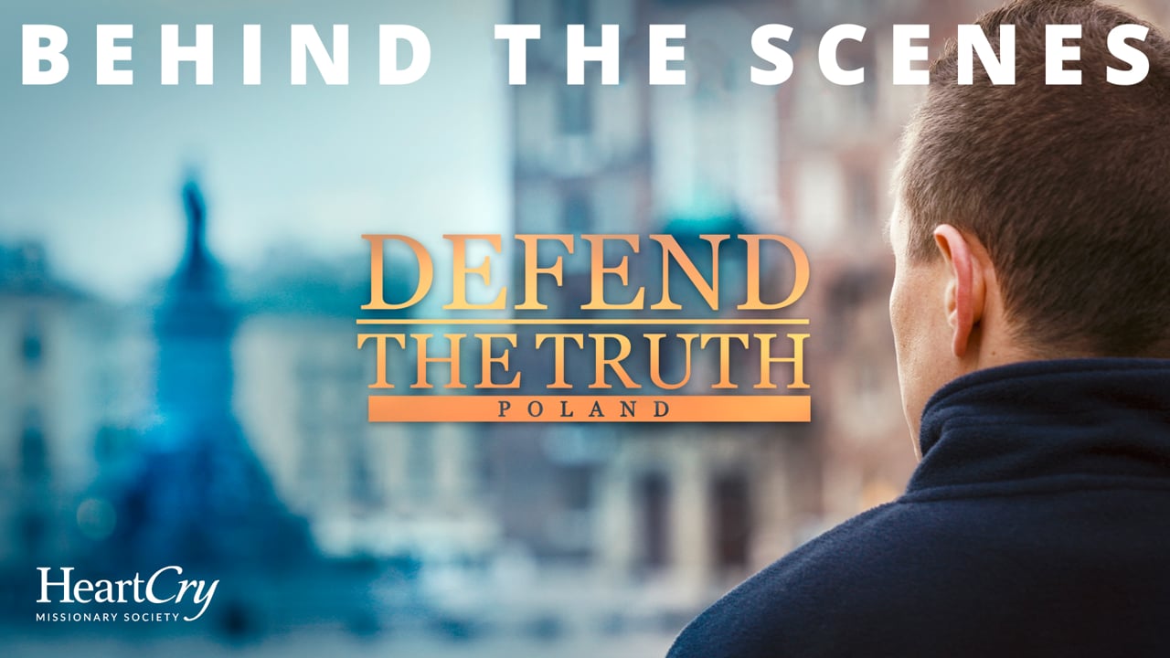 Behind the Scenes of Defend the Truth | HeartCry Films