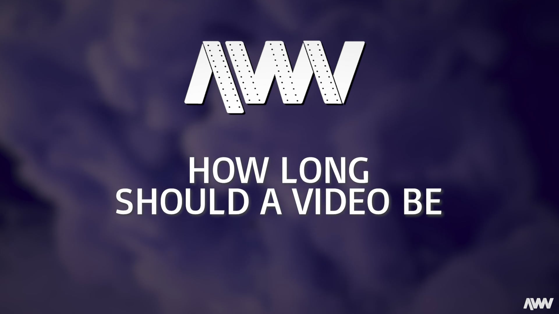 How Long Should a Video Be?