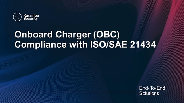The role of the onboard charging unit in ISO/SAE 21434 compliance