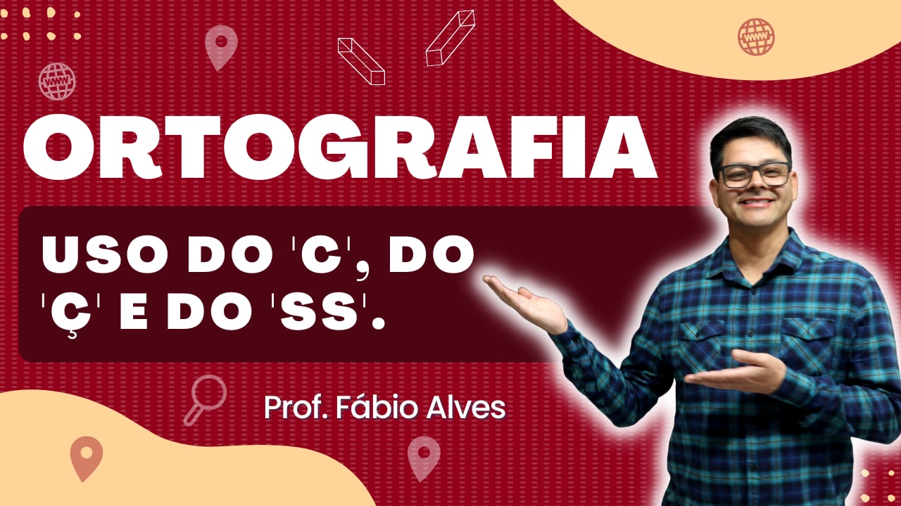Uso do "C", do "Ç" e do "Ss"