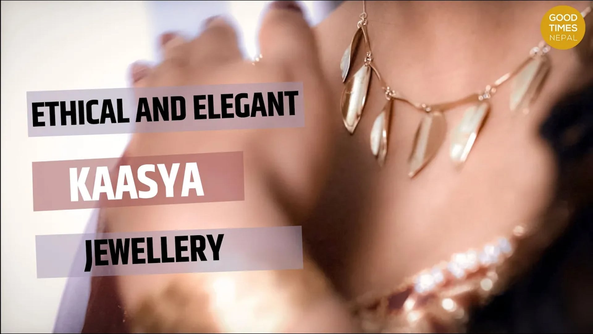 Kaasya Jewelries   Reinventing Lives