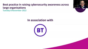 Tuesday 8 November - Best practice in raising cybersecurity awareness across large organisations