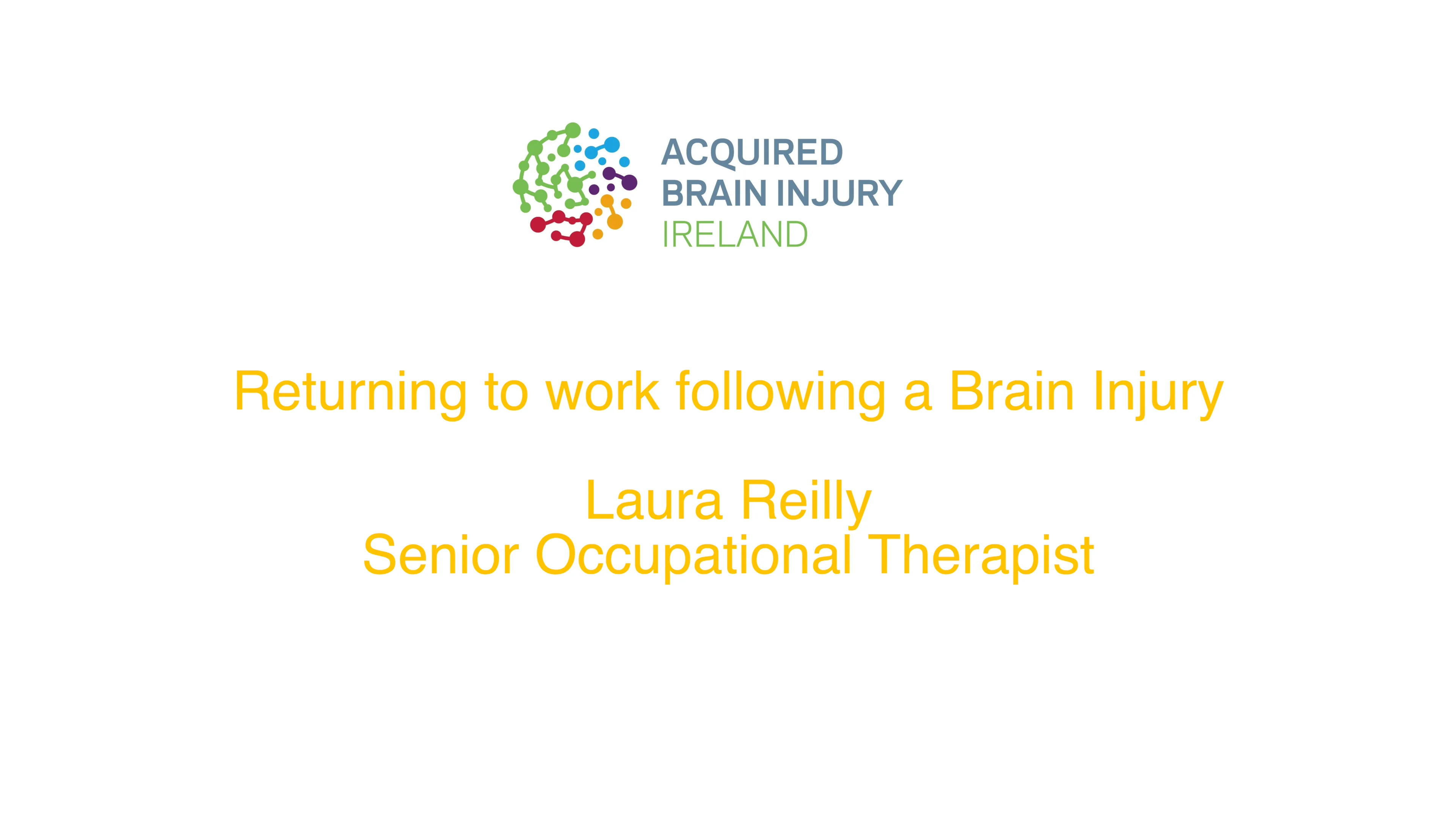 Returning to Work After a Brain Injury - Laura Reilly, Senior ...