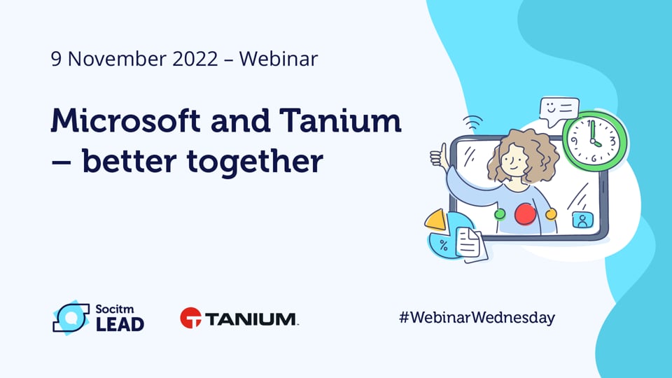 Webinar Wednesday – Microsoft and Tanium better together - 9th Nov 2022.mp4