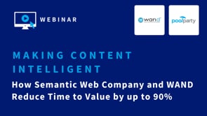 Webinar: Making Content Intelligent - How SWC & WAND Reduce Time to Value by up to 90%