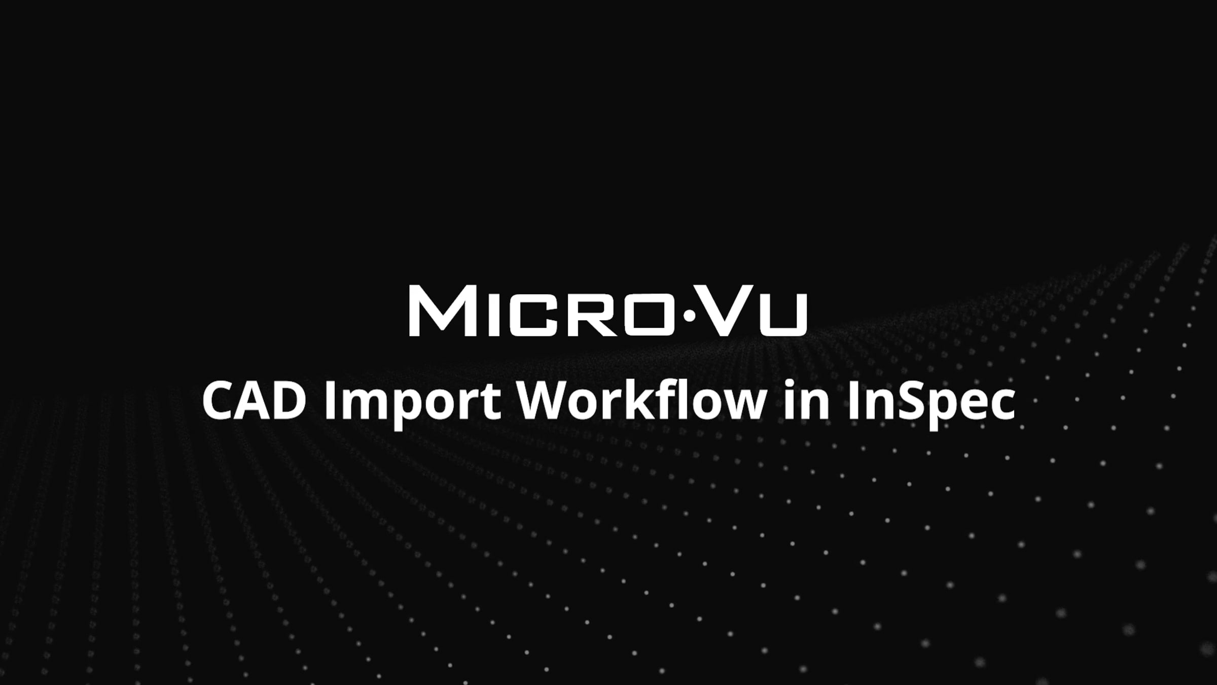 CAD Import Workflow in InSpec | Videos & Movies on Vimeo
