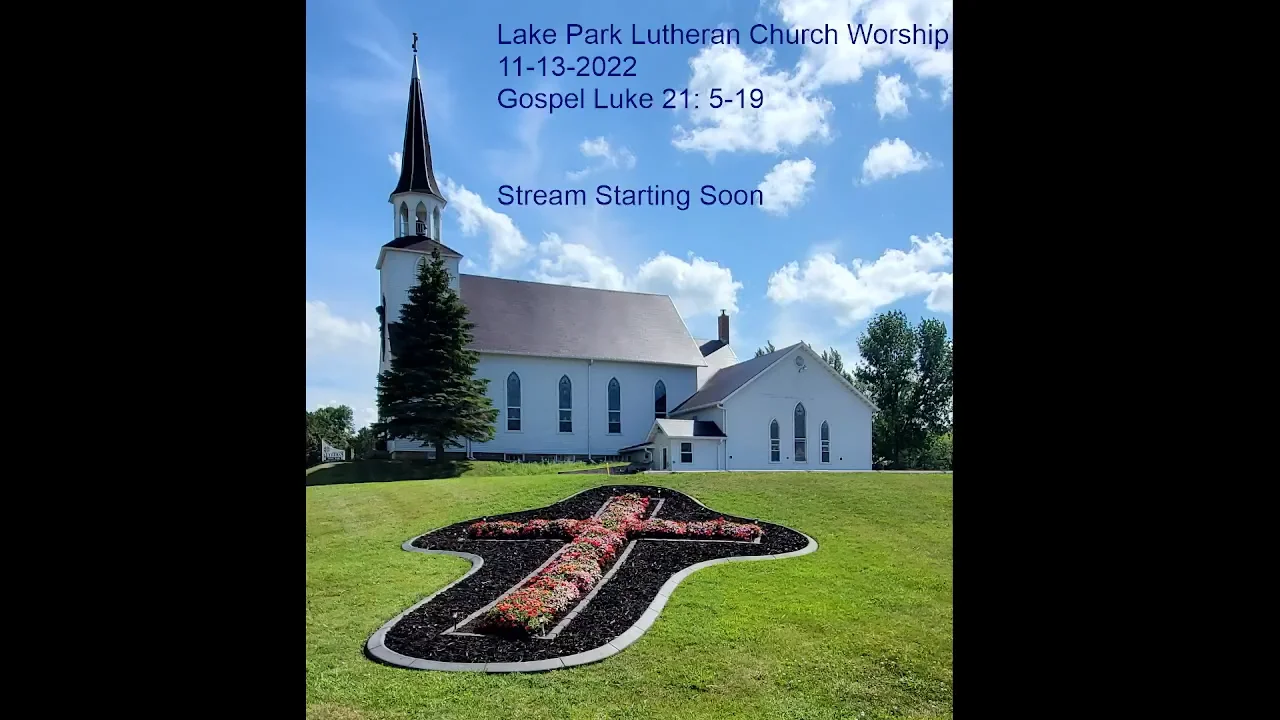 lake-park-lutheran-church-worship-11-13-2022-gospel-luke-21-5-19-on-vimeo
