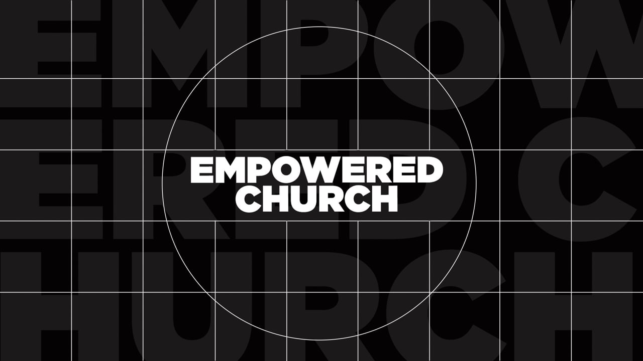 Empowered Church - Part 7.mp4