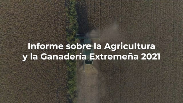 Informe Agricultura y Ganadería Extremeña 2021