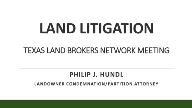 Land Litigation - Texas Land Brokers Network Meeting