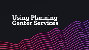 Using Planning Center Services