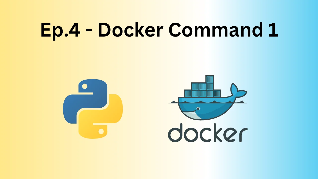 Ep.4 - Docker Command 1