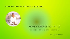 Money Energy Pt.2 Career & Work Editon