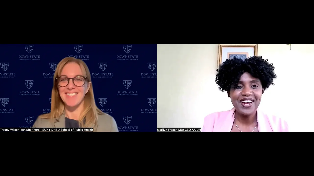 Dr. Marilyn Fraser MD, CEO, AAIUH and Tracey Wilson PhD, Professor, SPH ...