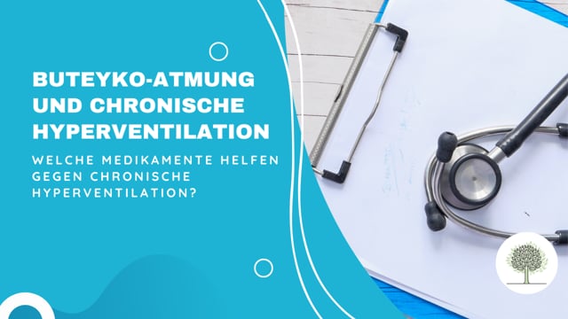 Welche Medikamente helfen gegen chronische Hyperventilation? 