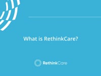 RethinkCare video/presentation/materials
