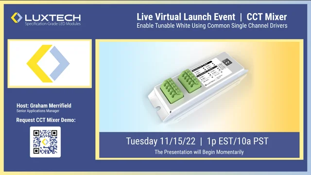 CCT Mixer Live Virtual Launch Event | LUXTECH LED Modules