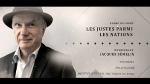 Jacques Sémelin - Les justes parmi les Nations