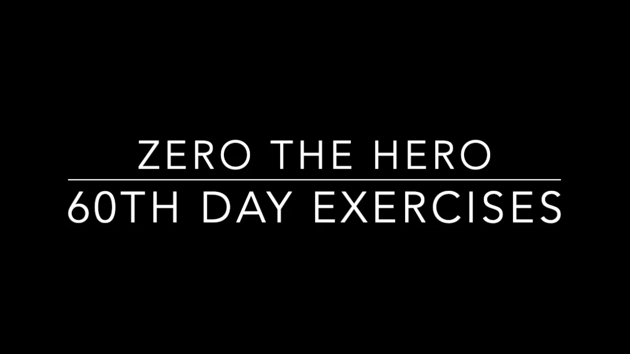 Zero the Hero 60th Day Exercises on Vimeo