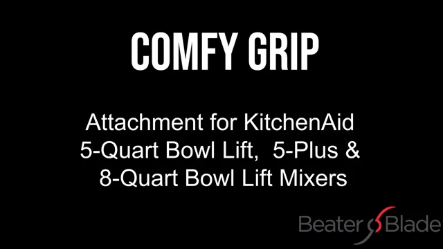 Comfy Grip Mixer Handle Attachment Fits 5-QT Bowl-Lift, Pro 5-Plus & 8-QT  Mixers — BeaterBlade