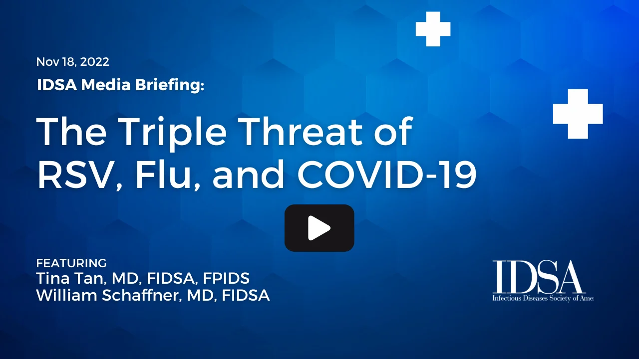 IDSA Media Briefing: The Triple Threat of RSV, Flu, and COVID-19
