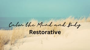 Calm the Mind - Restorative