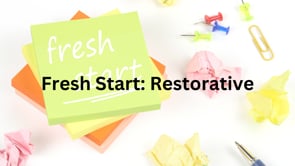 Fresh Start - Restorative