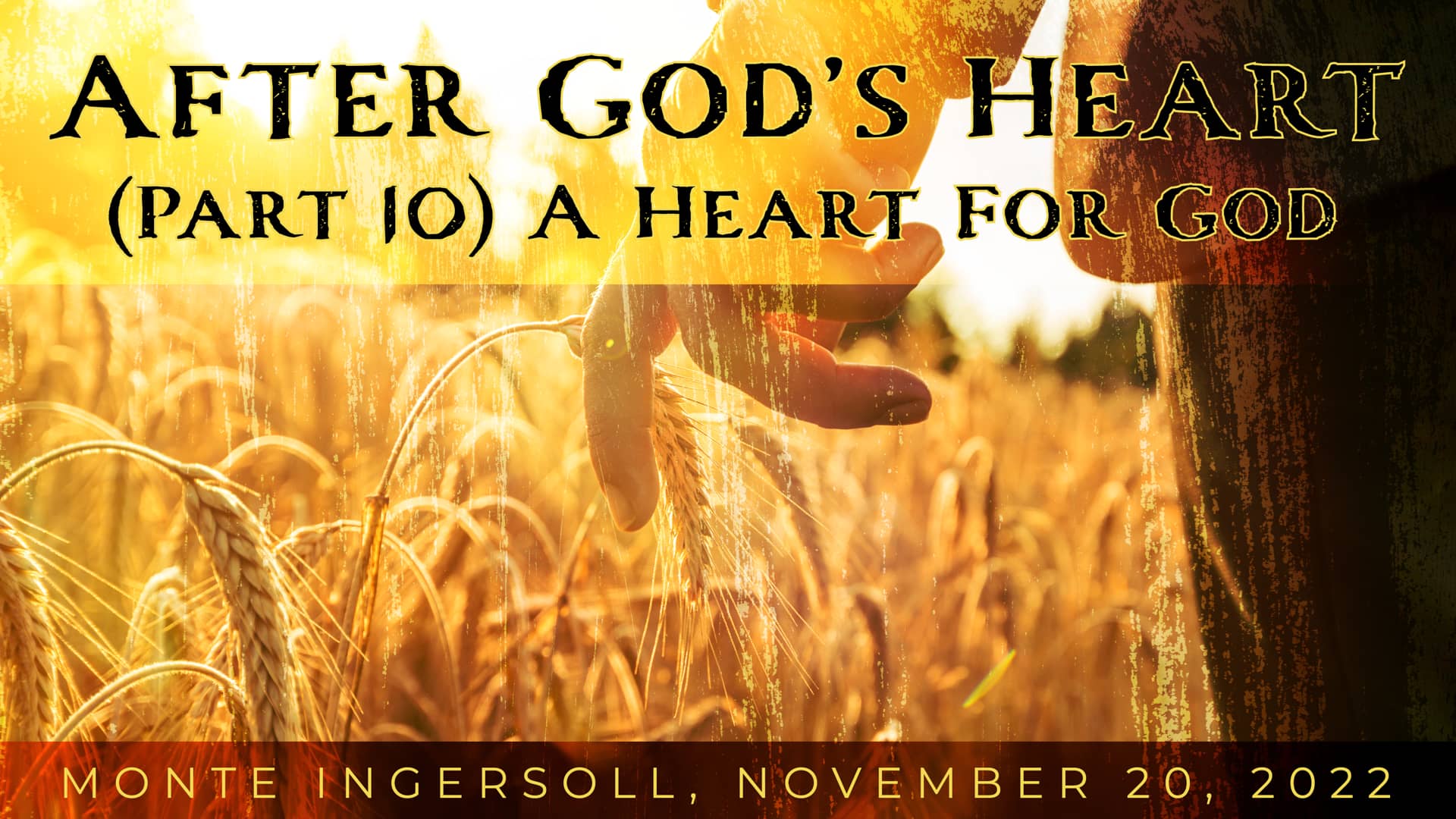 “After God’s Heart (Part 10) A Heart for God” by Monte Ingersoll on Vimeo