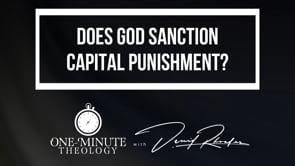 Does God sanction capital punishment?