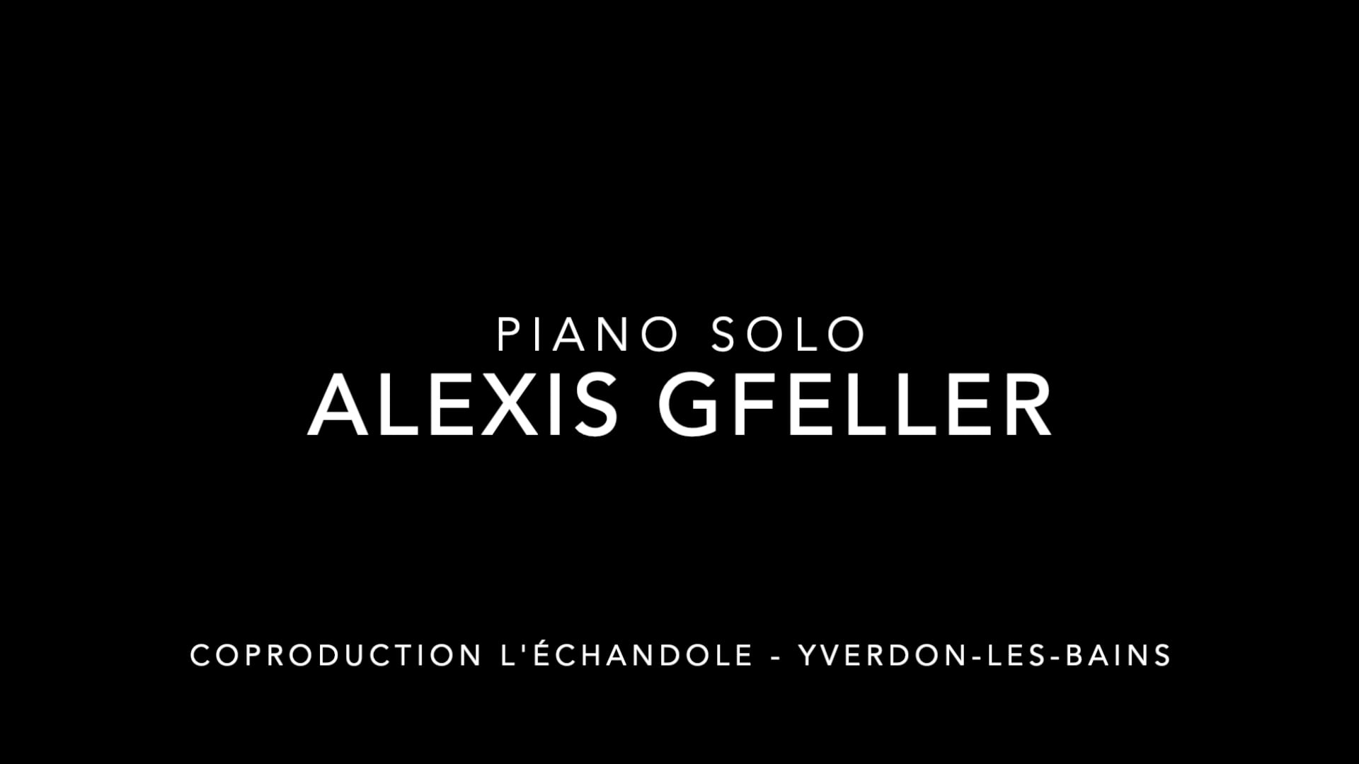 ALEXIS GFELLER PIANO SOLO
