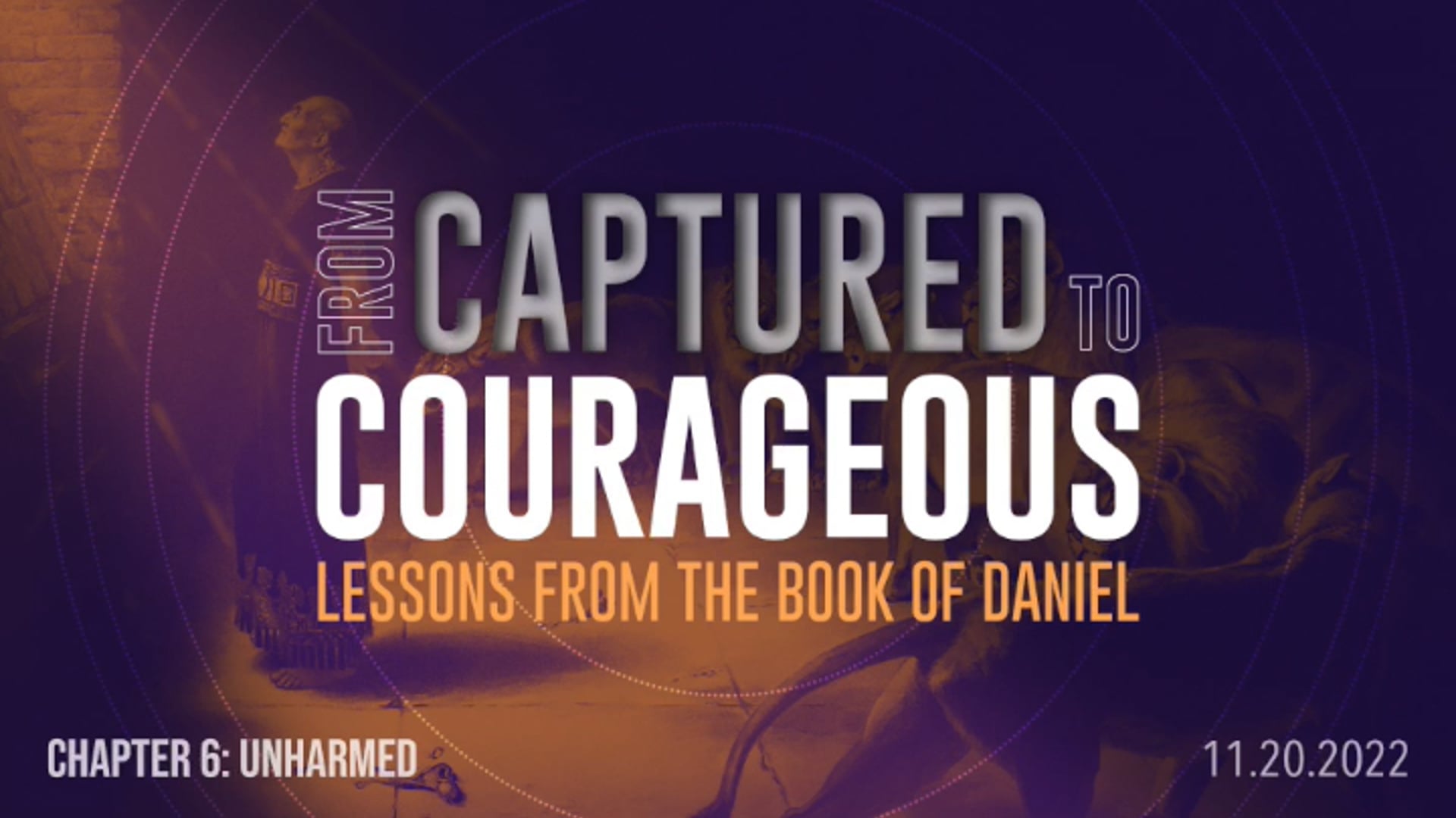 From Captured to Courageous - Part 6: Unharmed