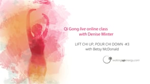 Lift Chi Up Practice | Betsy McDonald-9/22