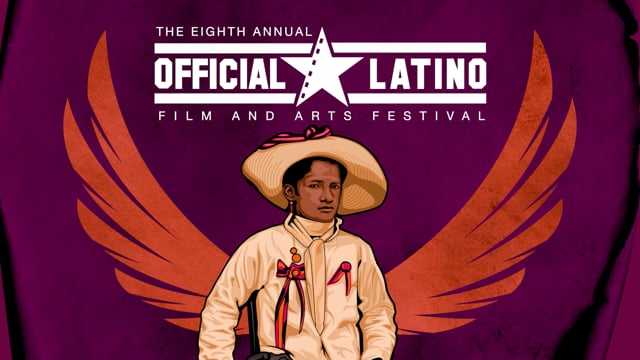 8th Annual Official Latino Film and Arts Festival | Palm Springs Art Museum