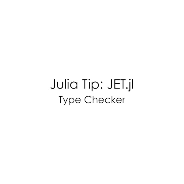 Julia Tip: JET