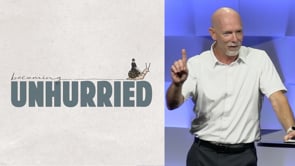 Becoming Unhurried::Week Three