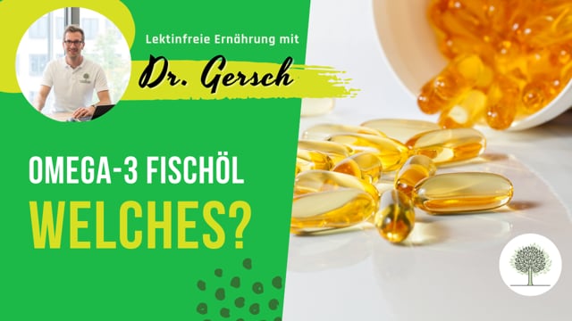 Dr. Gerschs Meinung zu Omega-3-Fischöl 