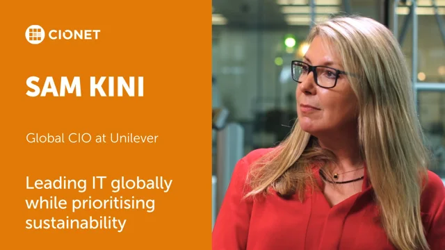 Sam Kini – Global CIO at Unilever – Leading IT globally while prioritising  sustainability