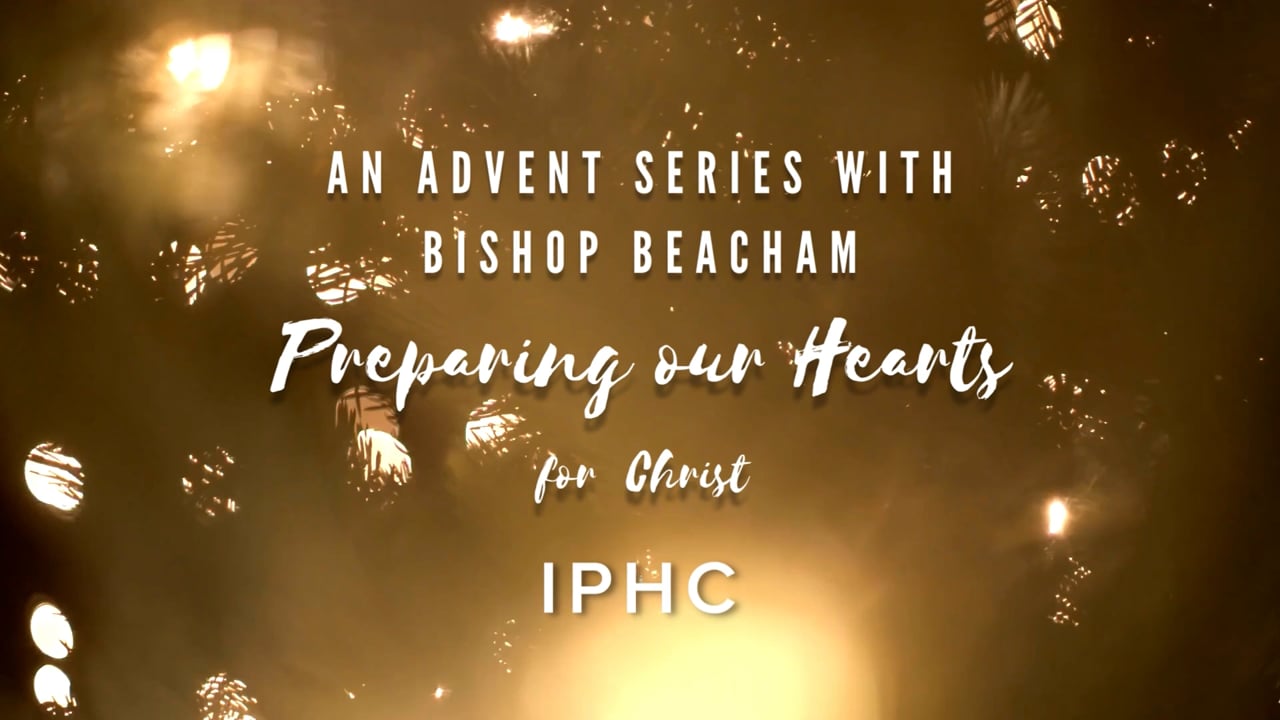 Preparing Our Hearts for Christ, Advent 2022 Week One