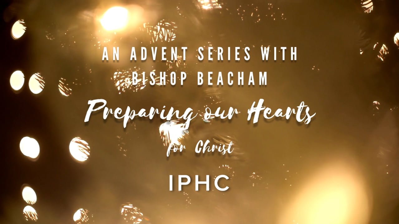 Preparing Our Hearts for Christ, Advent 2022 Week Two