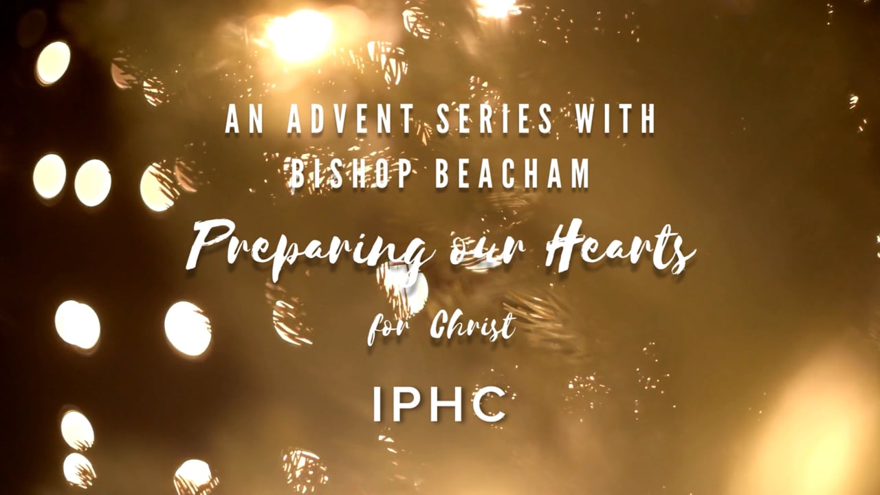 Preparing Our Hearts for Christ, Advent 2022 Week Four