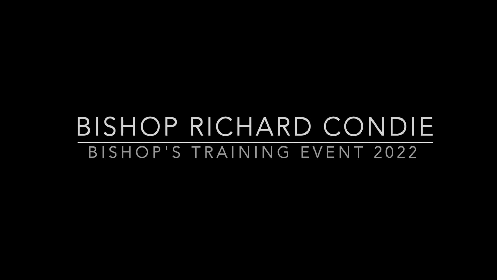BTE 2022 - Bishop Richard Condie's Keynote on Vimeo